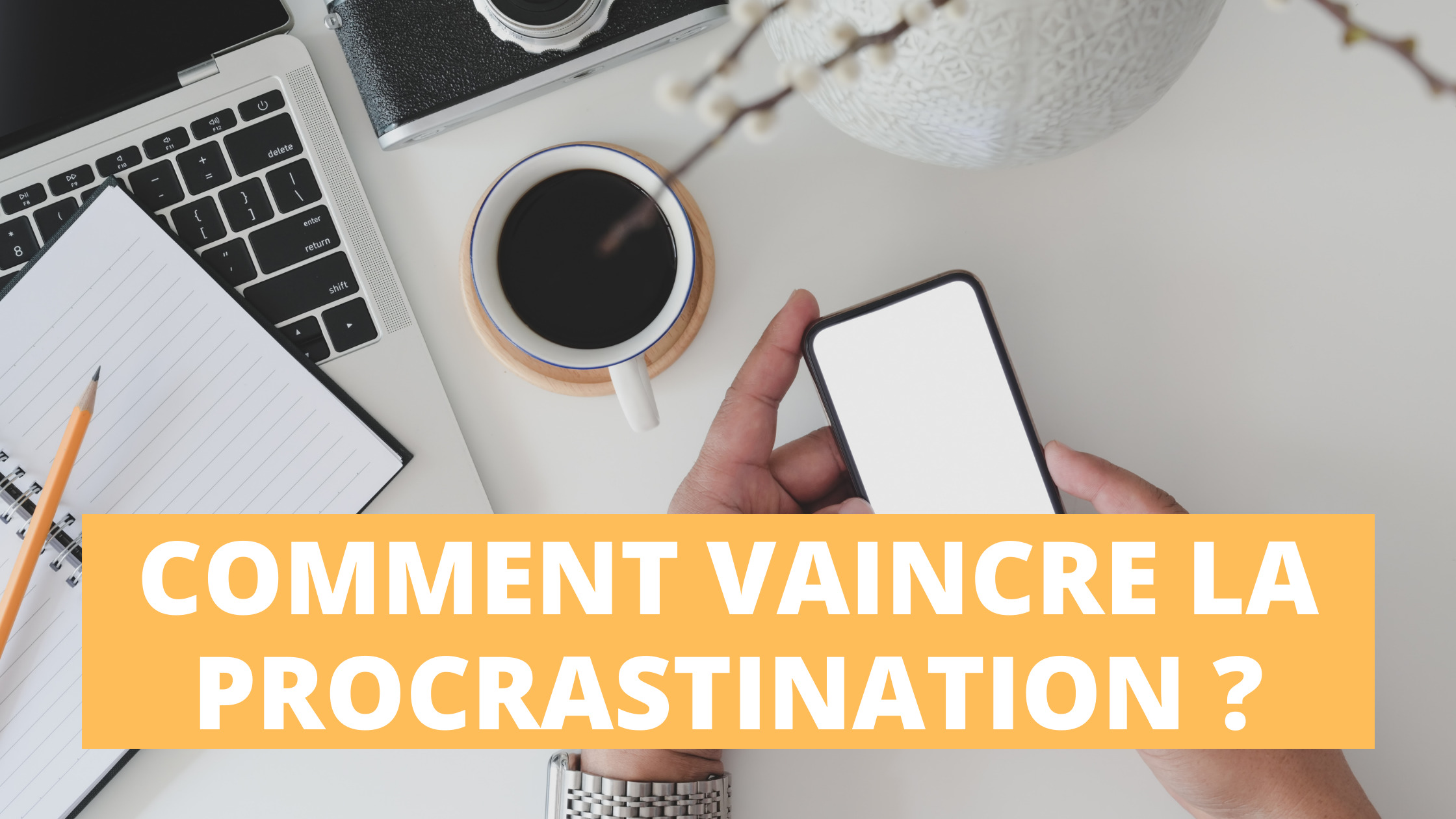 vaincre procrastination